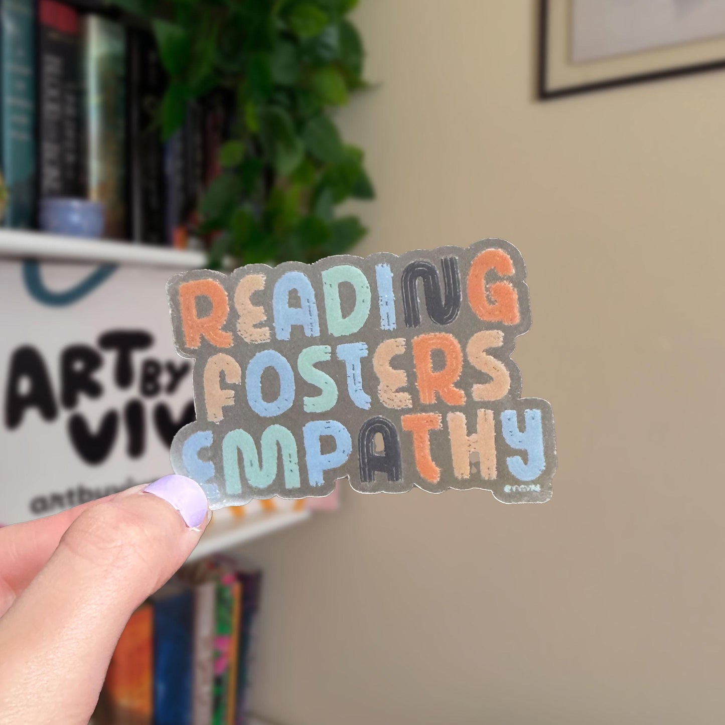 Reading Fosters Empathy 3" Clear Matte Bookish Sticker