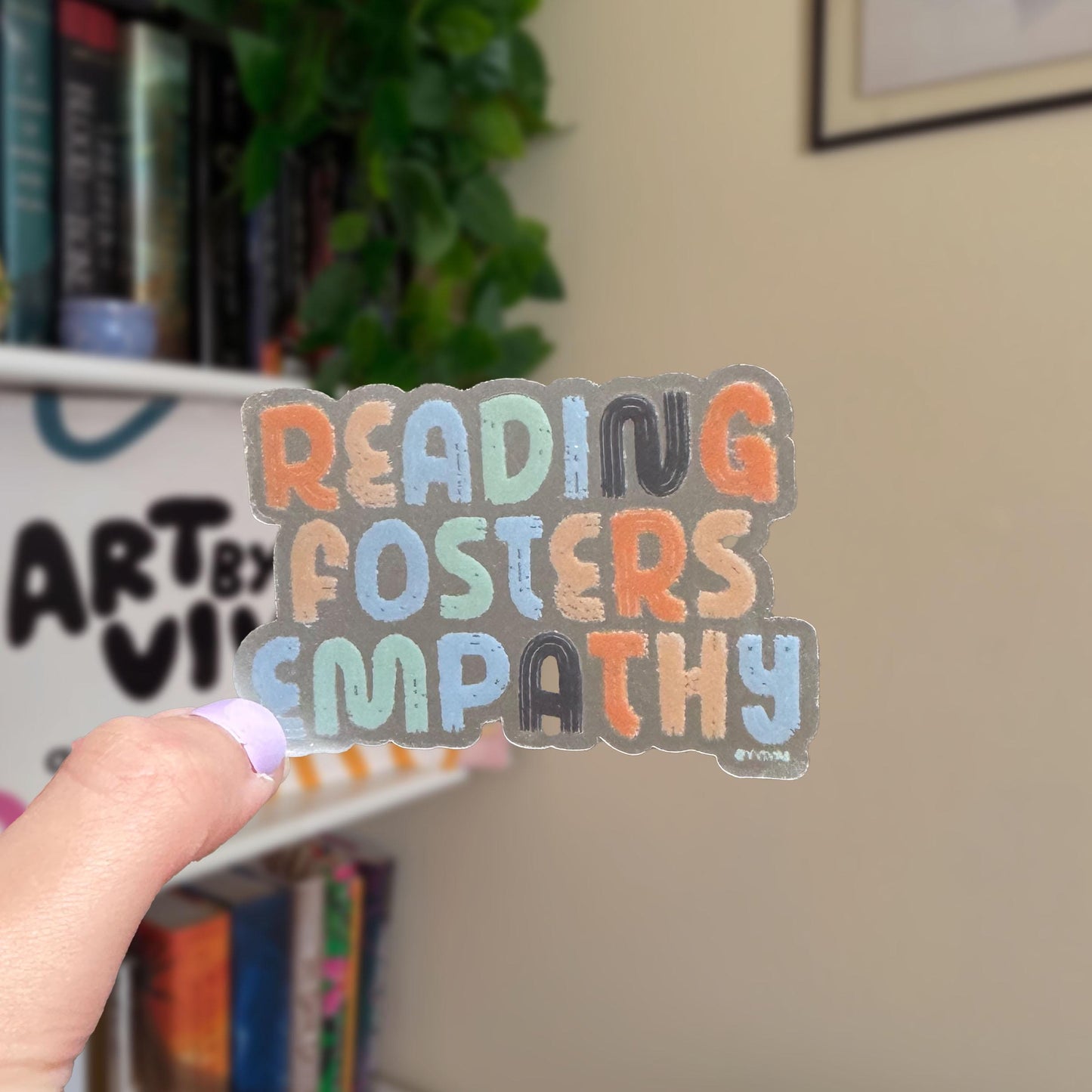 Reading Fosters Empathy 3" Clear Matte Bookish Sticker