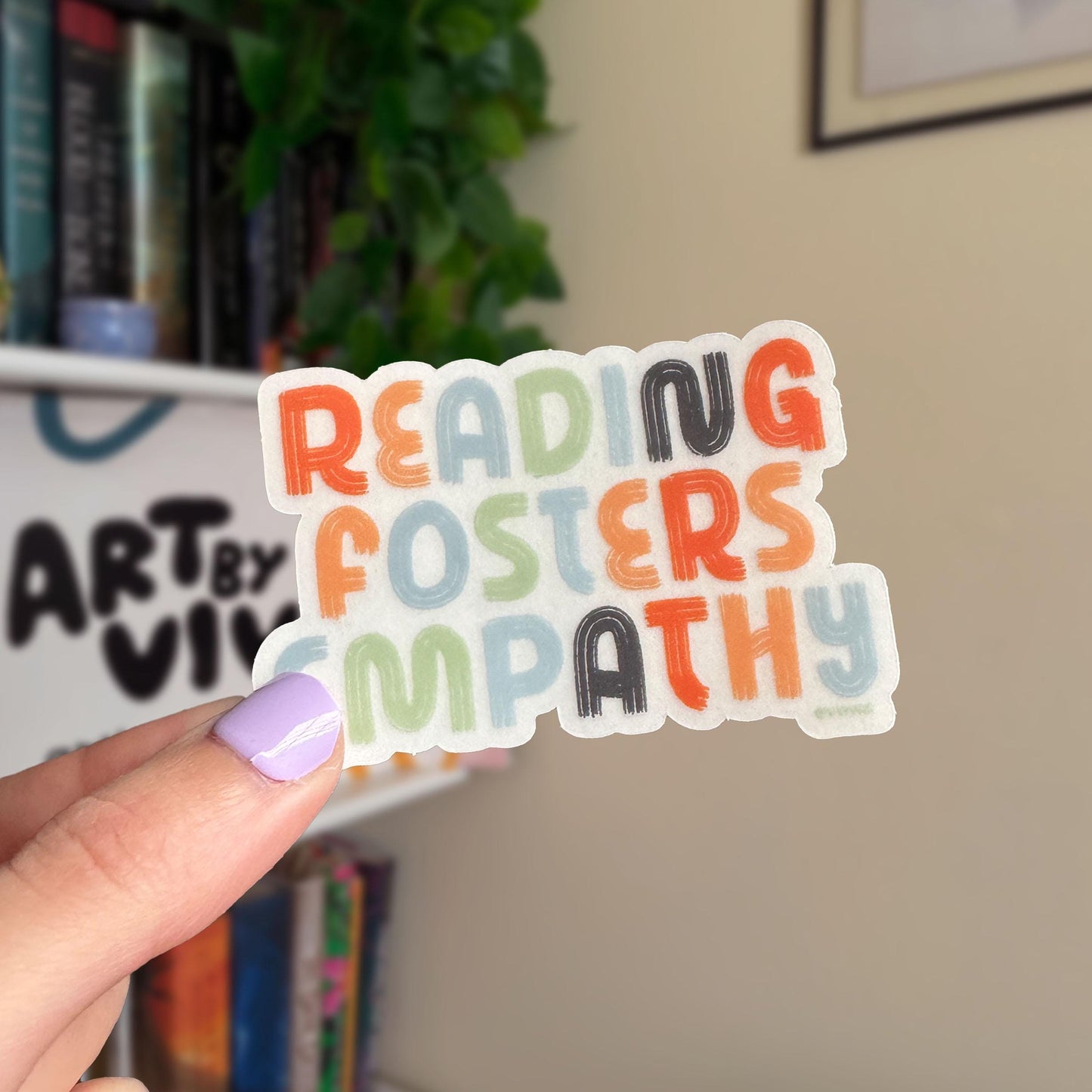Reading Fosters Empathy 3" Clear Matte Bookish Sticker