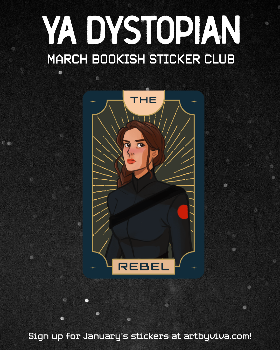 Sticker design of a character labeled 'The Rebel' with 'YA Dystopian March Bookish Sticker Club' text on a dark background.