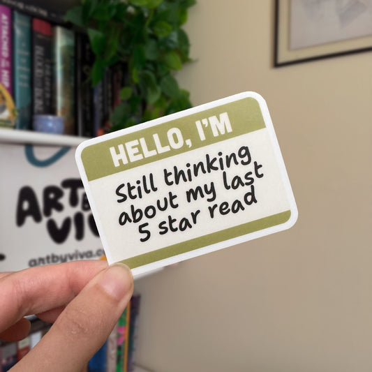 Hello, I'm Still Thinking About My Last 5 Star Read Bookish Kindle Sticker