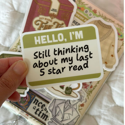 Hello, I'm Still Thinking About My Last 5 Star Read Bookish Kindle Sticker