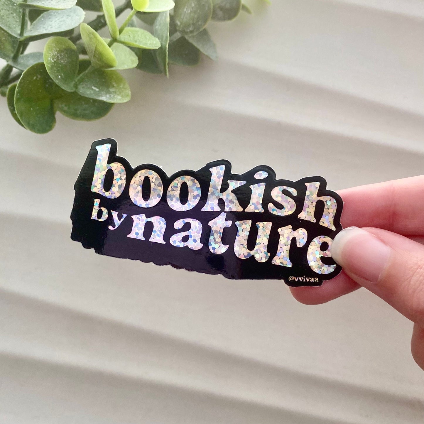 Bookish by Nature | Bookish Sticker | Glossy Glitter Sticker | Gifts for Readers, Book Lover gifts, Bookish Merch, Kindle Sticker
