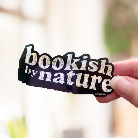 Bookish by Nature | Bookish Sticker | Glossy Glitter Sticker | Gifts for Readers, Book Lover gifts, Bookish Merch, Kindle Sticker
